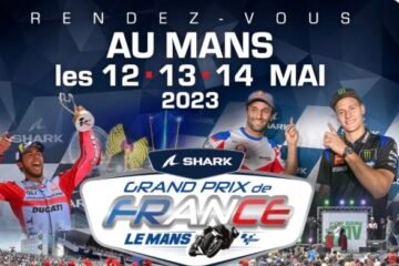 LE GRAND PRIX DE FRANCE MOTO 2023 LES 12, 13 ET 14 MAI AU MANS