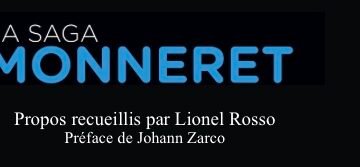 LIVRE. LA SAGA MONNERET
