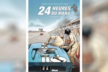LIVRE. UNE SUPERBE BD SUR LES 24 H DU MANS, ANTHOLOGIE SIXTIES