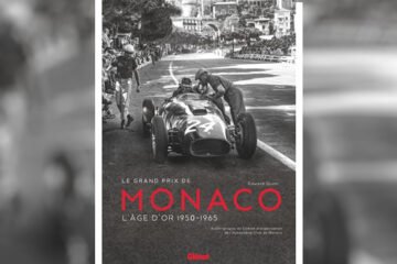 LIVRE. GRAND PRIX DE MONACO, L'ÂGE D'OR : 1950-1965