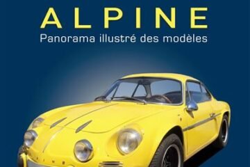 LIVRE. TOUS LES MODÉLES ALPINE RECENSÉS EN UN SEUL OUVRAGE !